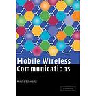 Mischa Schwartz: Mobile Wireless Communications