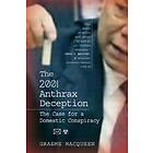 Dr Graeme MacQueen: The 2001 Anthrax Deception