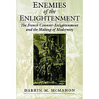 Darrin M McMahon: Enemies of the Enlightenment