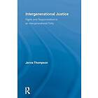 Janna Thompson: Intergenerational Justice