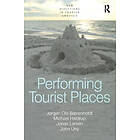 Jorgen Ole Baerenholdt, Michael Haldrup, John Urry: Performing Tourist Places