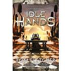 Tom Fletcher: Idle Hands