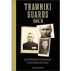 Josh Baldwin: Trawniki Guards: Foot Soldiers of the Holocaust: Vol. 2, Investiga