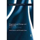 Patrick Dawson, Christopher Sykes: Organizational Change and Temporality