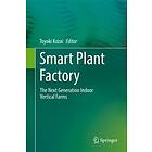 Toyoki Kozai: Smart Plant Factory