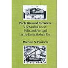 Michael N Pearson: Port Cities and Intruders