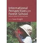 Sara Knight: International Perspectives on Forest School