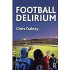 Chris Oakley: Football Delirium