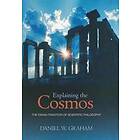 Daniel W Graham: Explaining the Cosmos