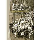 Gunnar Richardson: Svensk utbildningshistoria skola och samhälle förr nu