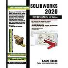 Prof Sham Tickoo: SOLIDWORKS 2020 for Designers, 18th Edition