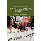 Michael P Hornsby-Smith: An Introduction to Catholic Social Thought