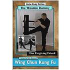 Mark Beardsell: Wing Chun Kung Fu The Wooden Dummy Our Forgiving Friend HSE