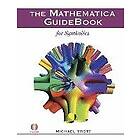 Michael Trott: The Mathematica GuideBook for Symbolics