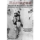 Robert Allen: Bastogne Band of Brothers Guide