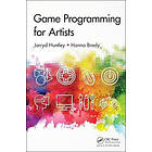 Jarryd Huntley, Hanna Brady: Game Programming for Artists