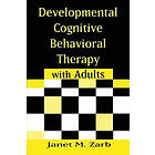 Janet M Zarb: Developmental Cognitive Behavioral Therapy with Adults