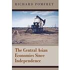 Richard Pomfret: The Central Asian Economies Since Independence