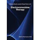 Keith G Rasmussen: Principles and Practice of Electroconvulsive Therapy