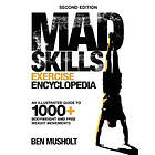 Ben Musholt: Mad Skills Exercise Encyclopedia (2nd Edition): An Illustrated Guide to 1000+ Bodyweight and Free Weight Movements