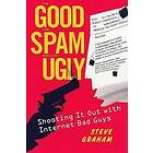 Steve Graham: The Good, Spam, And Ugly