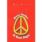 Max Razo: Born Under a Bad Sign