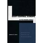 Andrew C Janos: East Central Europe in the Modern World