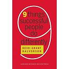 Heidi Grant Halvorson: Nine Things Successful People Do Differently