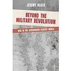Jeremy Black: Beyond the Military Revolution