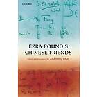 Zhaoming Qian: Ezra Pound's Chinese Friends