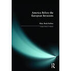 Alice Beck Kehoe: America Before the European Invasions