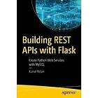 Kunal Relan: Building REST APIs with Flask