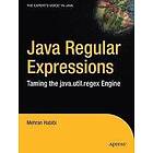 Mehran Habibi: Java Regular Expressions: Taming the Java.util.regex Engine