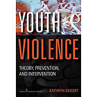 Kathryn Seifert: Youth Violence