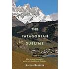 Marcos Alexander Mendoza: The Patagonian Sublime