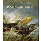 Eric Shanes: Young Mr. Turner