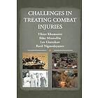 Ravil Nigmedzyanov: Challenges in Treating Combat Injuries