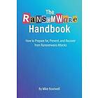 Mike Boutwell, Timea Kopcakova: The Ransomware Handbook