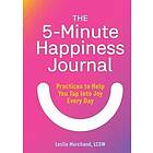 Leslie Marchand: The 5-Minute Happiness Journal: Practices to Help You Tap Into Joy Every Day