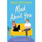 Mhairi McFarlane: Mad about You
