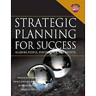 R Kaufman: Strategic Planning for Success Aligning People, erformance, and Payoffs (with WS)