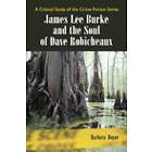 Barbara Bogue: James Lee Burke and the Soul of Dave Robicheaux