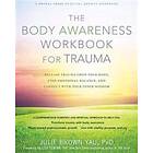 Julie Brown Yau: The Body Awareness Workbook for Trauma