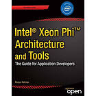 Rezaur Rahman: Intel Xeon Phi Coprocessor Architecture and Tools: The Guide for Application Developers