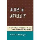 Gilbert M Khadiagala: Allies in Adversity