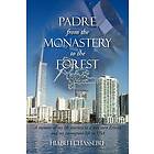 Hiabu H Hassebu: Padre from the Monastery to Forest