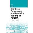 Kinga Morsanyi, Ruth M J Byrne: Thinking, Reasoning, and Decision Making in Autism