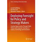 Leonid Gokhberg, Dirk Meissner, Alexander Sokolov: Deploying Foresight for Policy and Strategy Makers