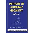 W V D Hodge: Methods of Algebraic Geometry: Volume 1