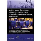 M Rosu: Multiphysics Simulation by Design for Electrical Machines, Power Electronics, and Drives